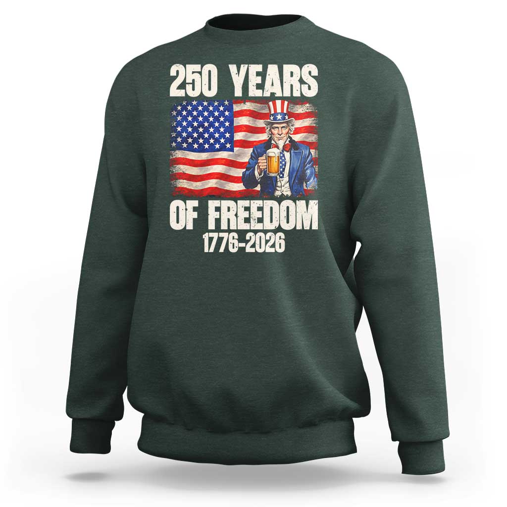 250 Years Of Freedom Sweatshirt Patriotic Uncle Sam