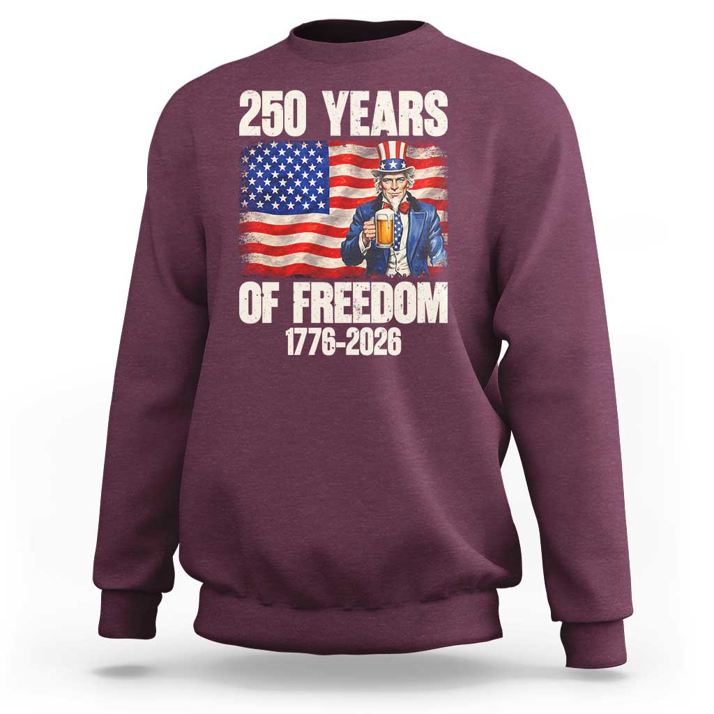 250 Years Of Freedom Sweatshirt Patriotic Uncle Sam