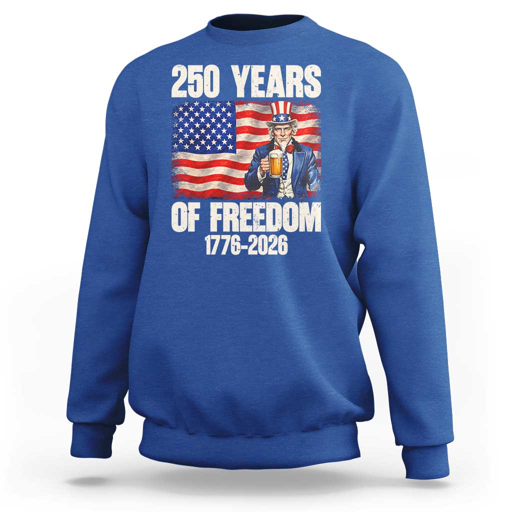 250 Years Of Freedom Sweatshirt Patriotic Uncle Sam