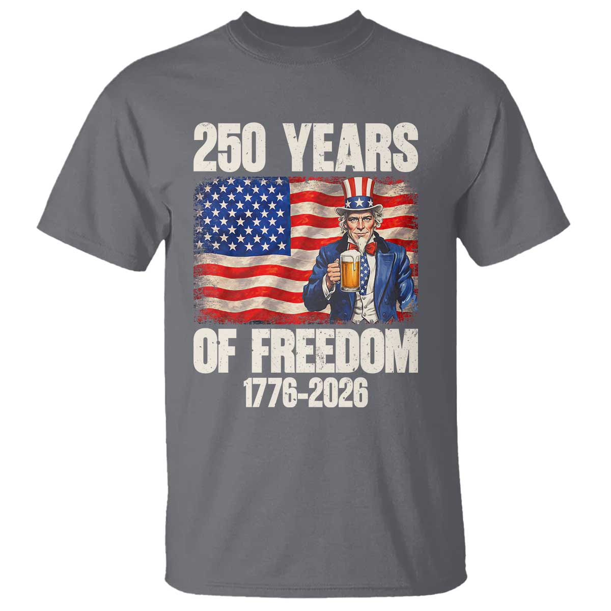 250 Years Of Freedom T Shirt Patriotic Uncle Sam