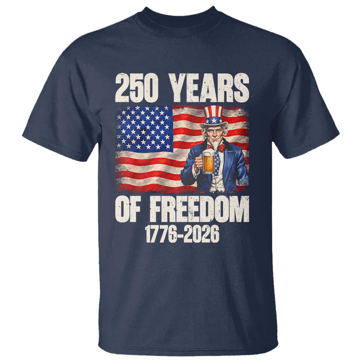 250 Years Of Freedom T Shirt Patriotic Uncle Sam