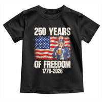 250 Years Of Freedom Toddler T Shirt Patriotic Uncle Sam