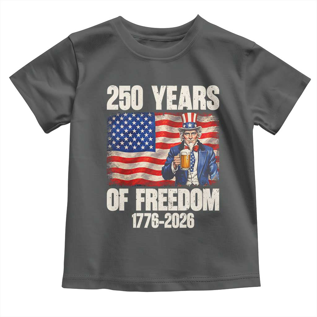 250 Years Of Freedom Toddler T Shirt Patriotic Uncle Sam