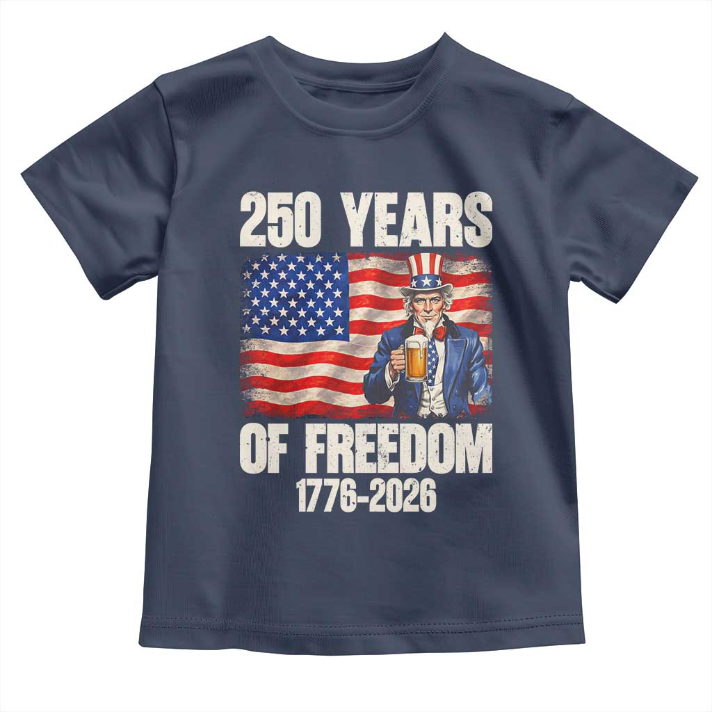 250 Years Of Freedom Toddler T Shirt Patriotic Uncle Sam