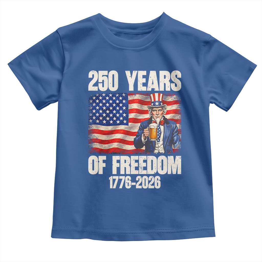 250 Years Of Freedom Toddler T Shirt Patriotic Uncle Sam
