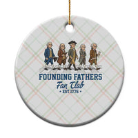Funny Founding Fathers Fan Club Ceramic Ornament Patriotic American History