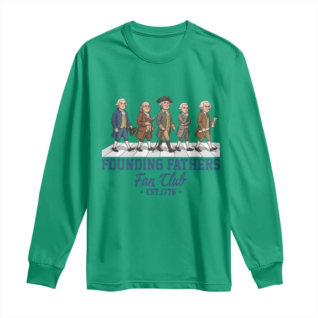 Funny Founding Fathers Fan Club Long Sleeve Shirt Patriotic American History