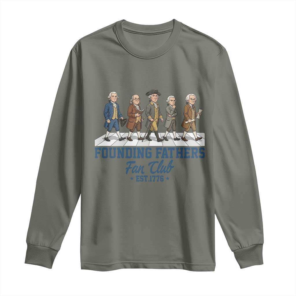 Funny Founding Fathers Fan Club Long Sleeve Shirt Patriotic American History
