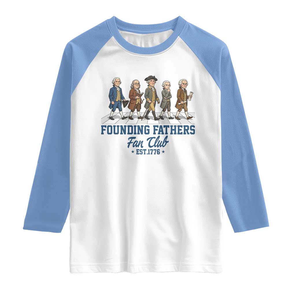 Funny Founding Fathers Fan Club Raglan Shirt Patriotic American History