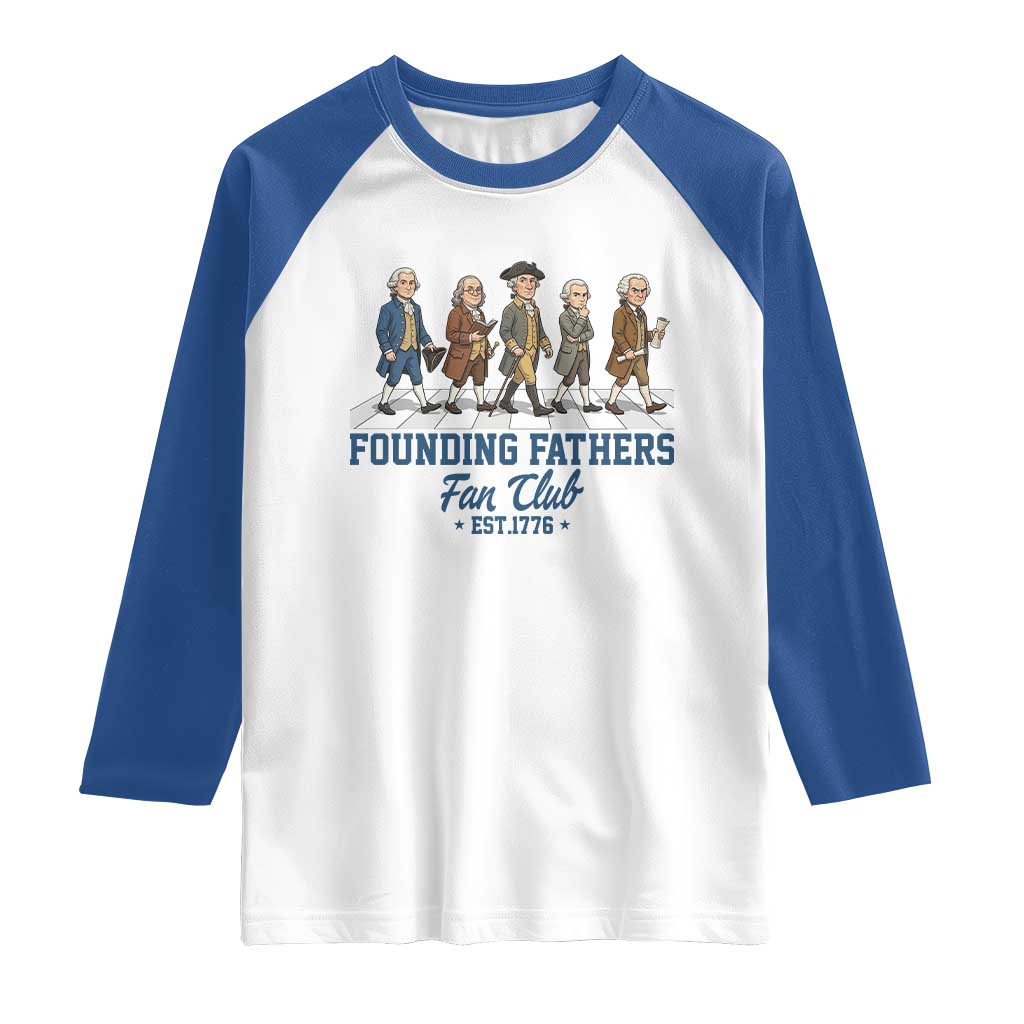 Funny Founding Fathers Fan Club Raglan Shirt Patriotic American History