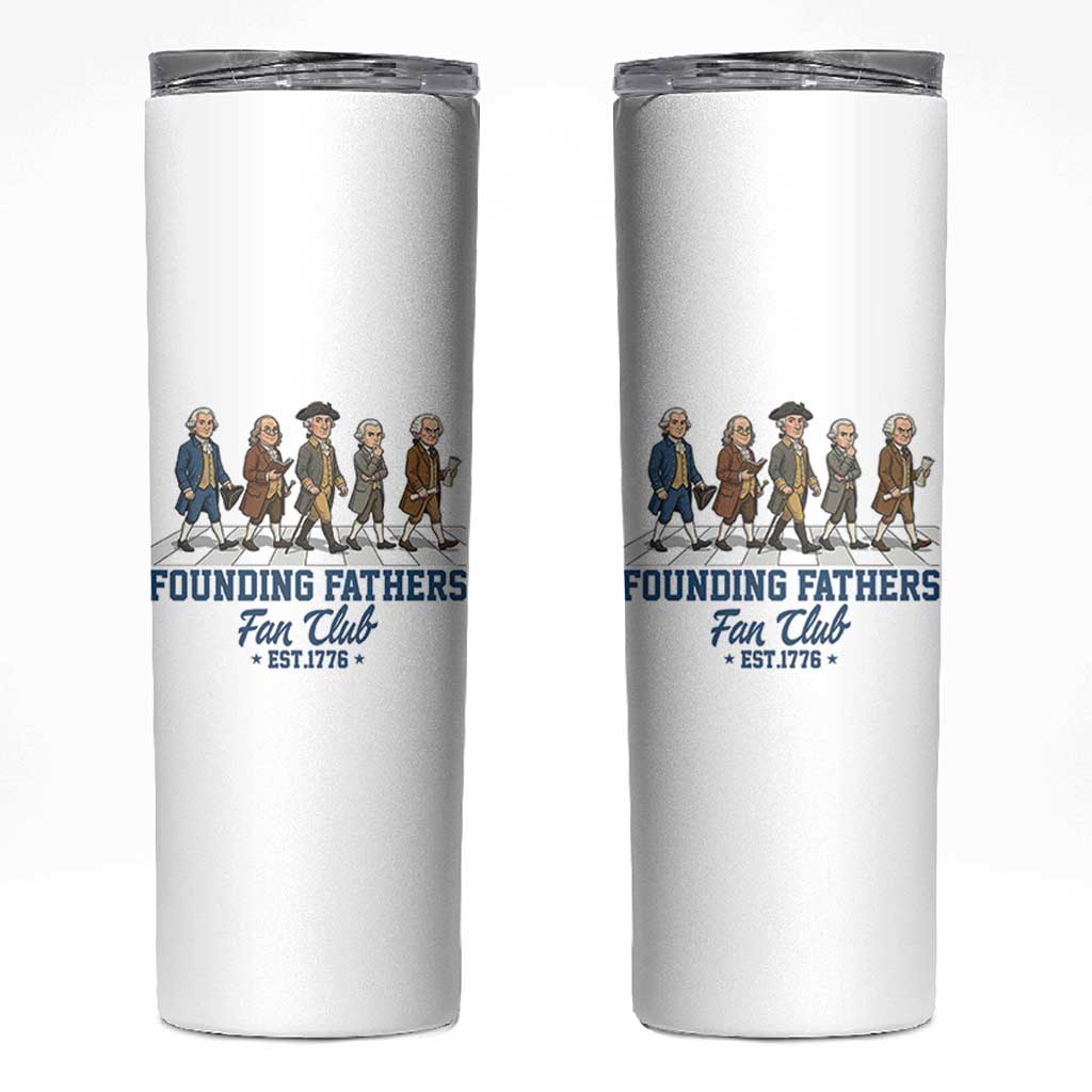 Funny Founding Fathers Fan Club Skinny Tumbler Patriotic American History