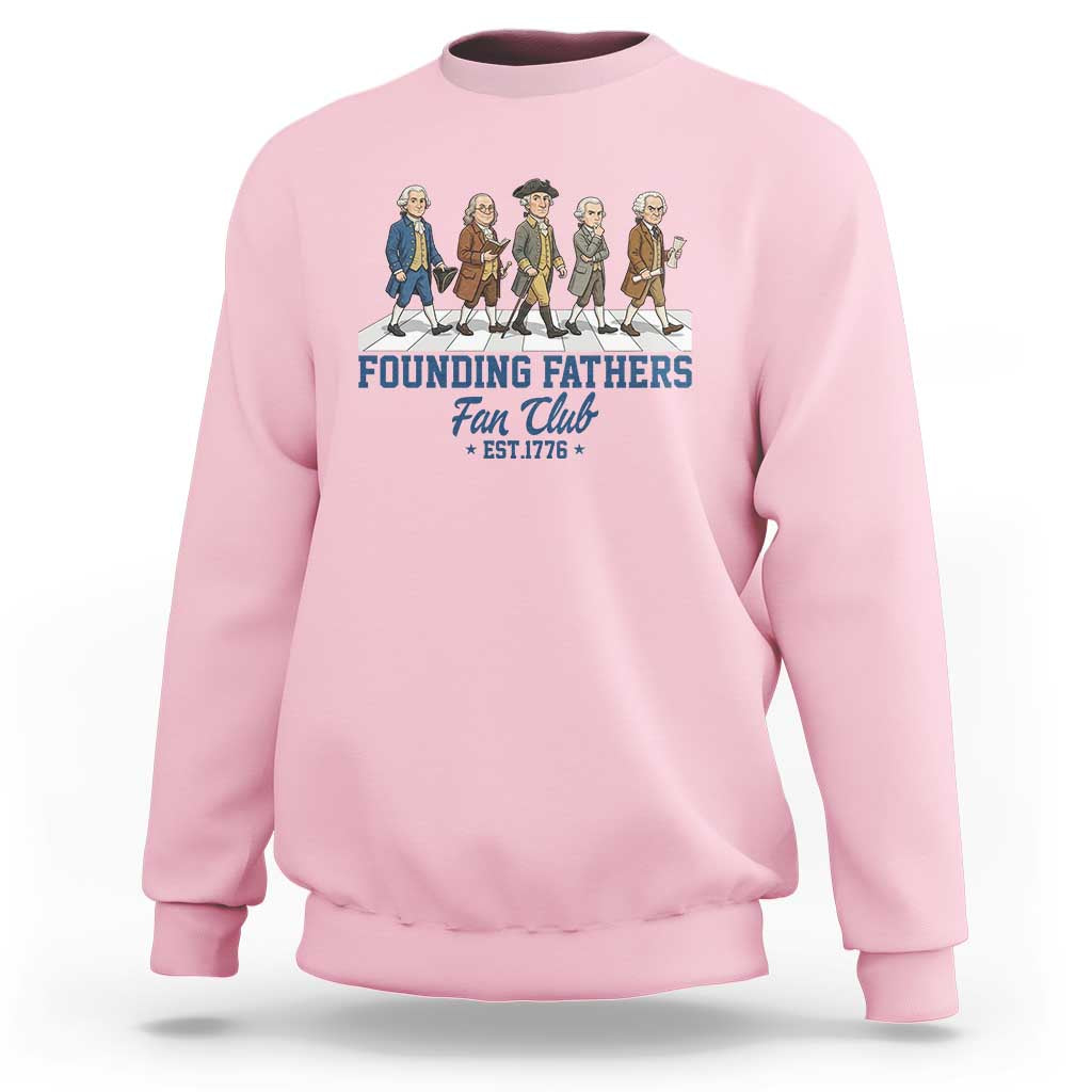 Funny Founding Fathers Fan Club Sweatshirt Patriotic American History