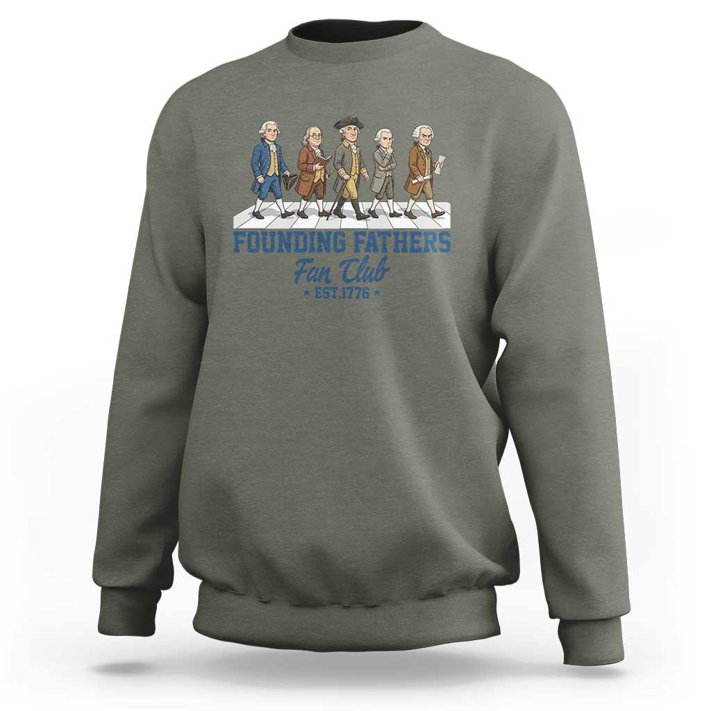 Funny Founding Fathers Fan Club Sweatshirt Patriotic American History