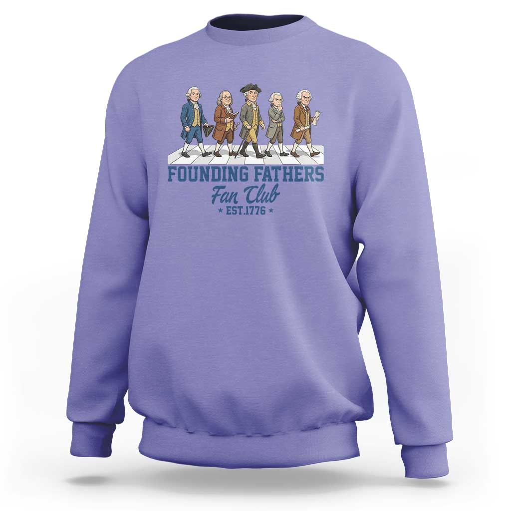 Funny Founding Fathers Fan Club Sweatshirt Patriotic American History