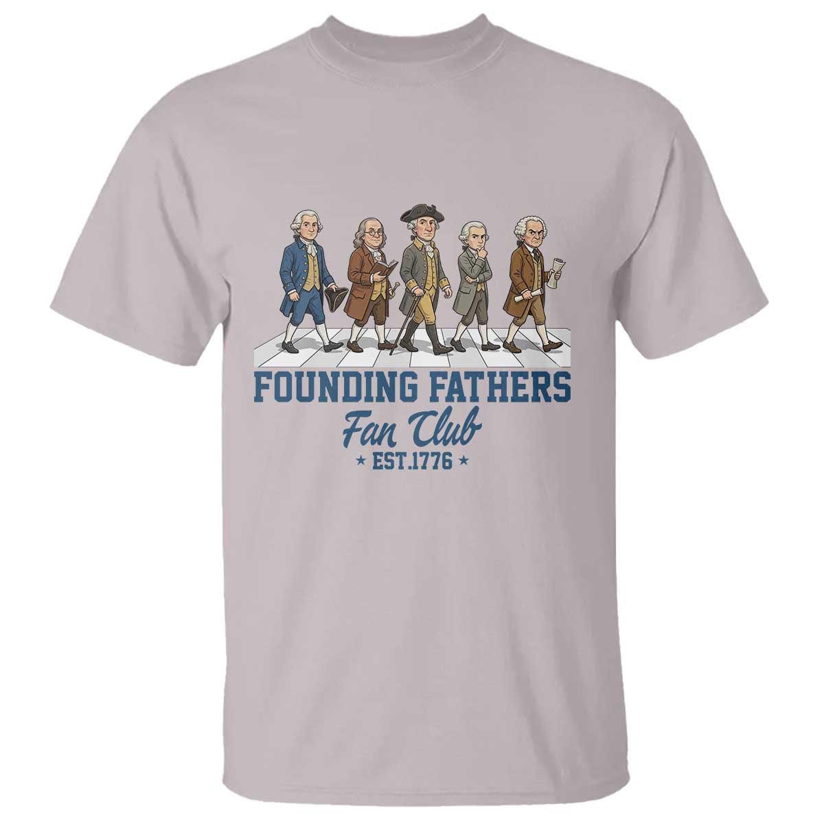 Funny Founding Fathers Fan Club T Shirt Patriotic American History