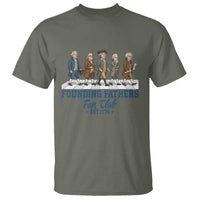 Funny Founding Fathers Fan Club T Shirt Patriotic American History