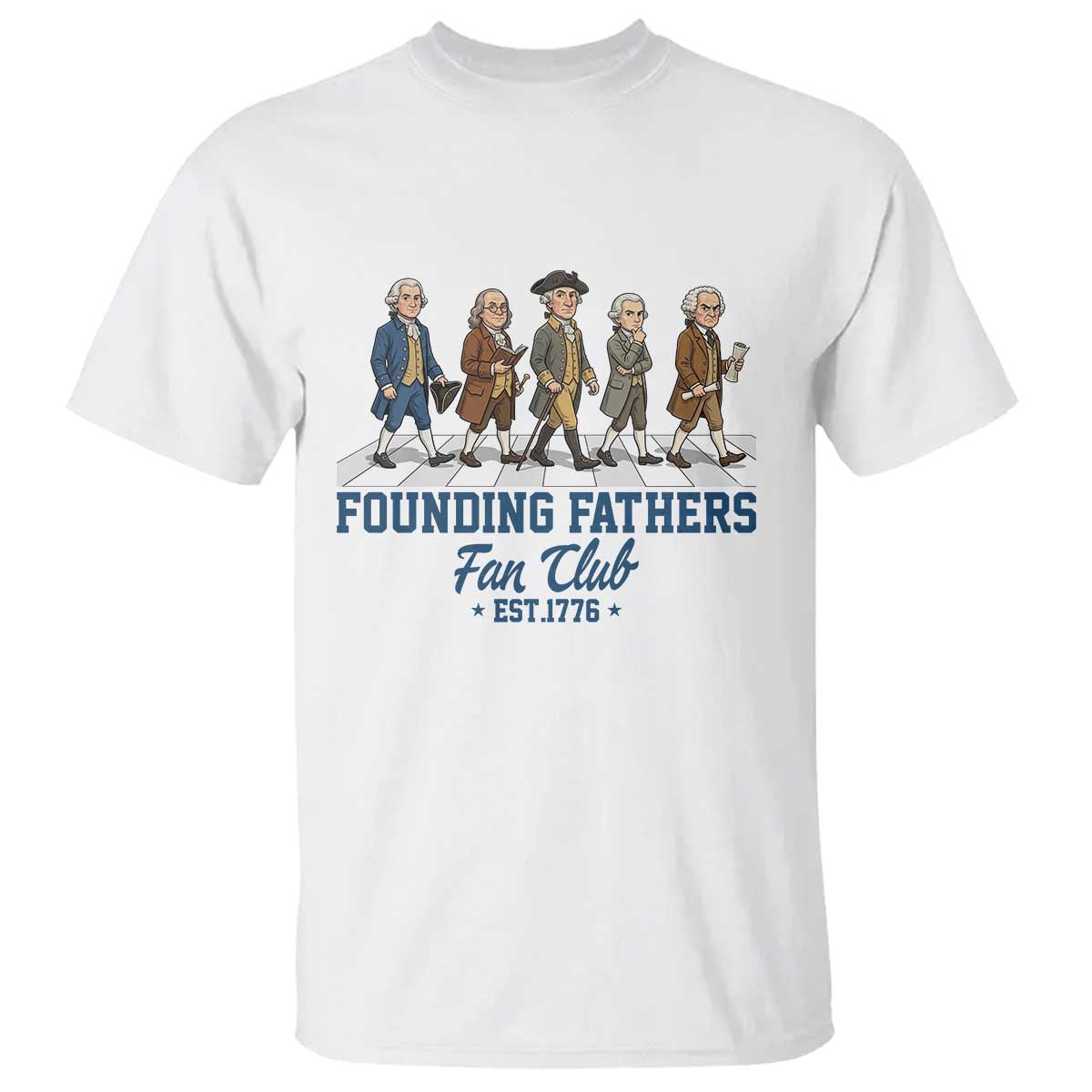 Funny Founding Fathers Fan Club T Shirt Patriotic American History