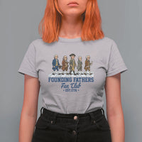 Funny Founding Fathers Fan Club T Shirt For Women Patriotic American History