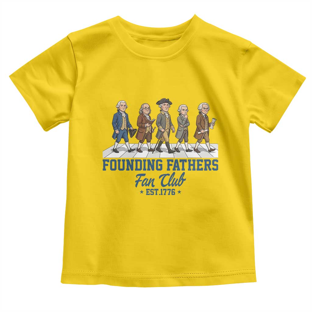 Funny Founding Fathers Fan Club Toddler T Shirt Patriotic American History