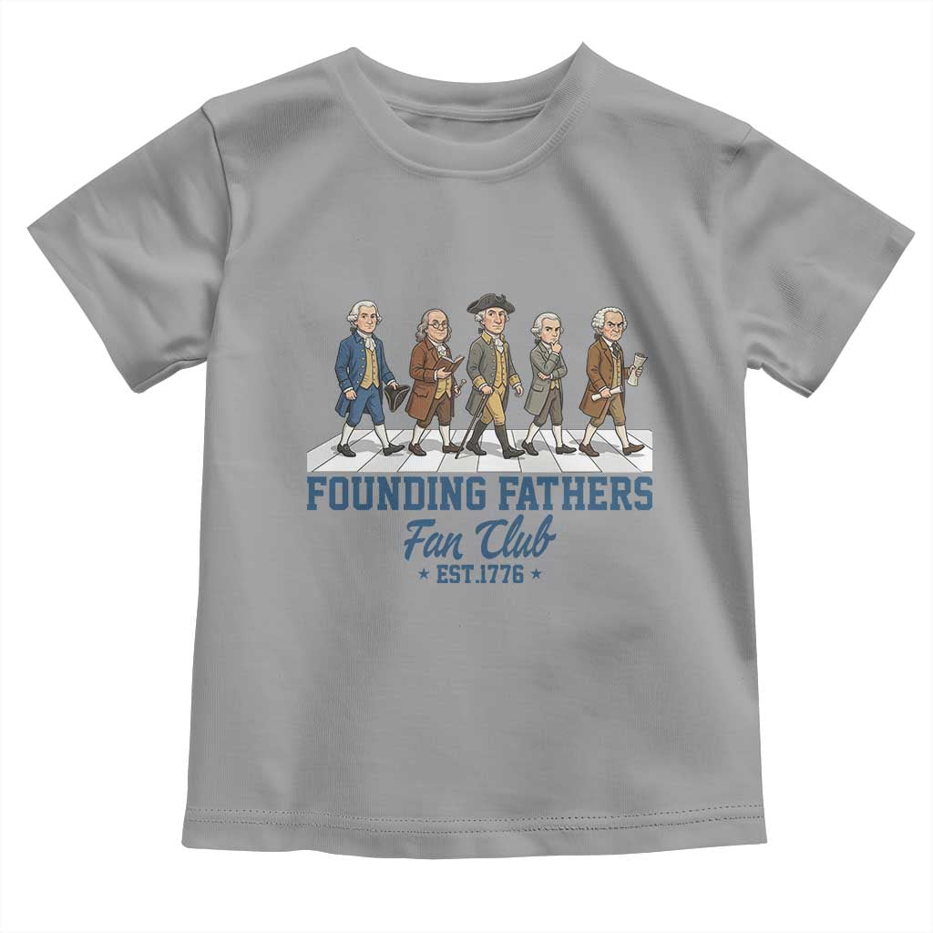 Funny Founding Fathers Fan Club Toddler T Shirt Patriotic American History