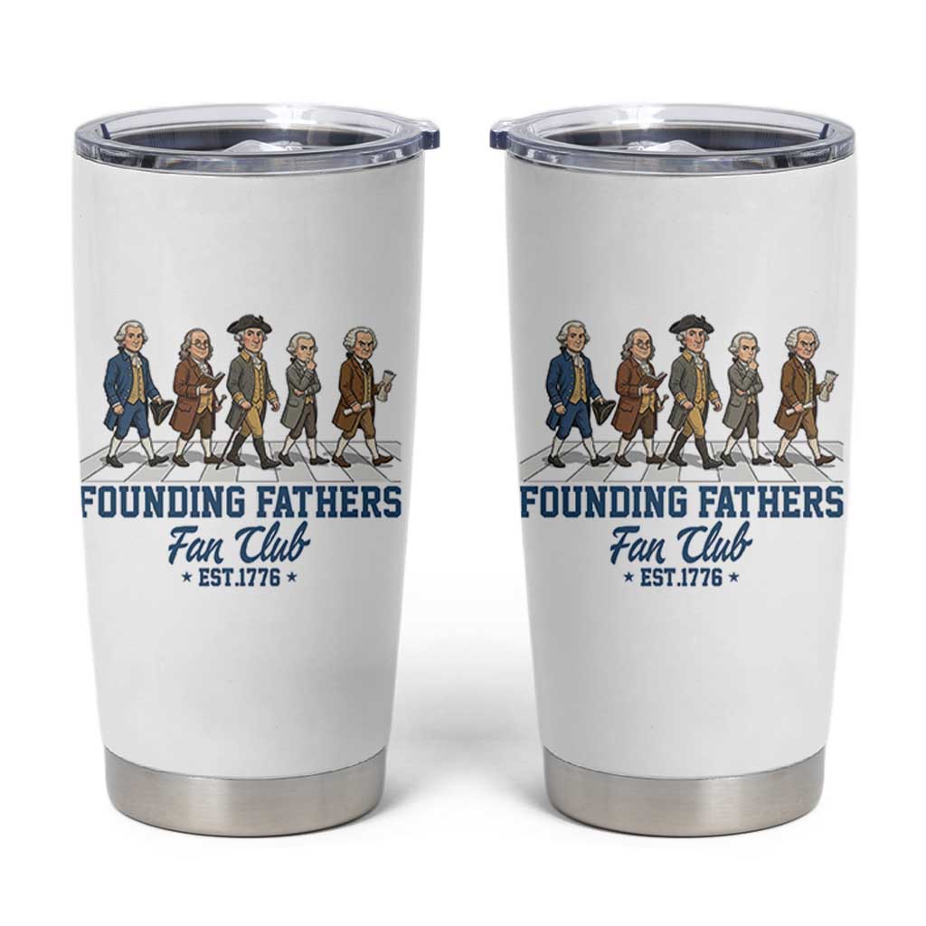 Funny Founding Fathers Fan Club Tumbler Cup Patriotic American History