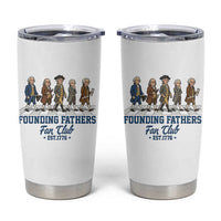 Funny Founding Fathers Fan Club Tumbler Cup Patriotic American History