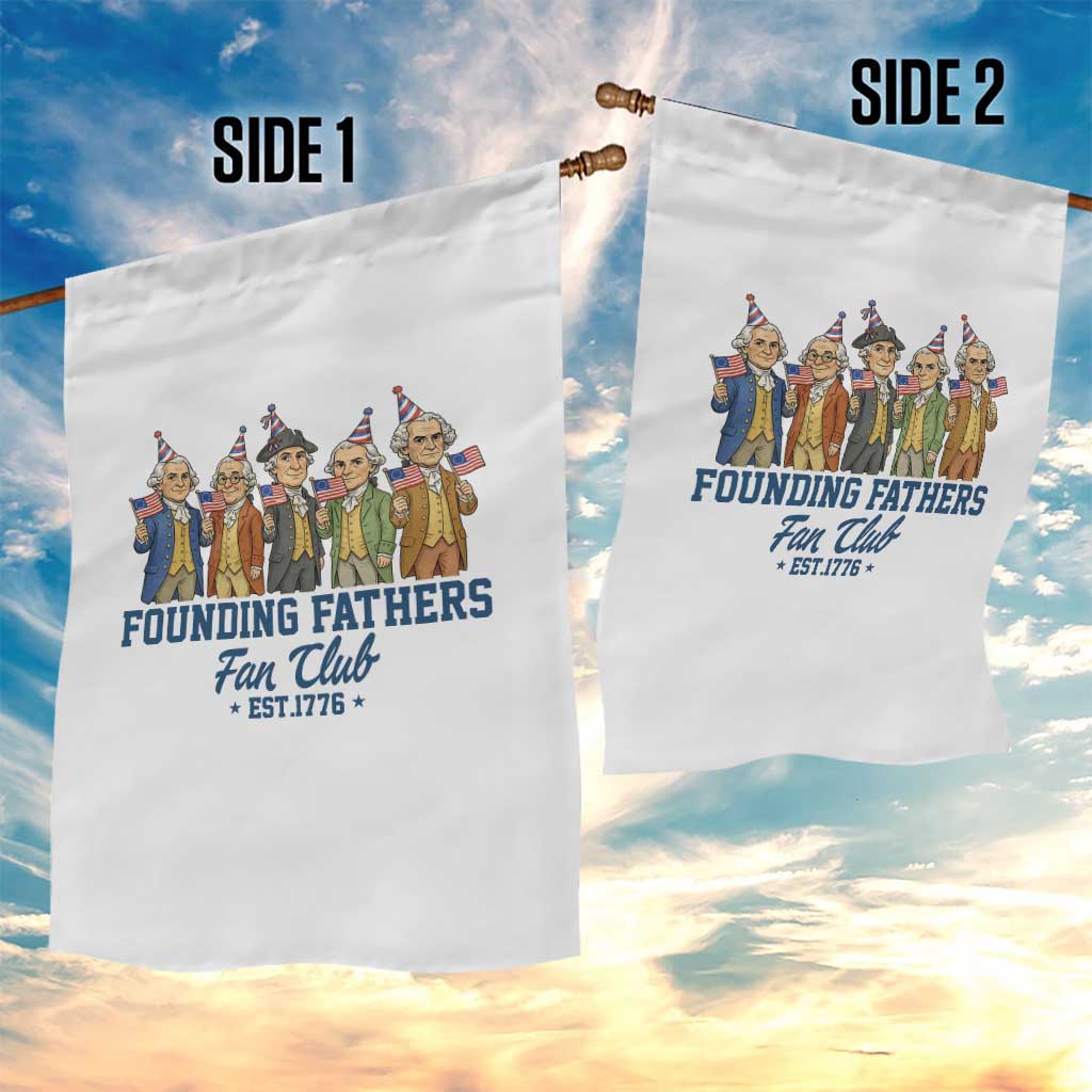 Funny Founding Fathers Fan Club Garden Flag American History Lovers