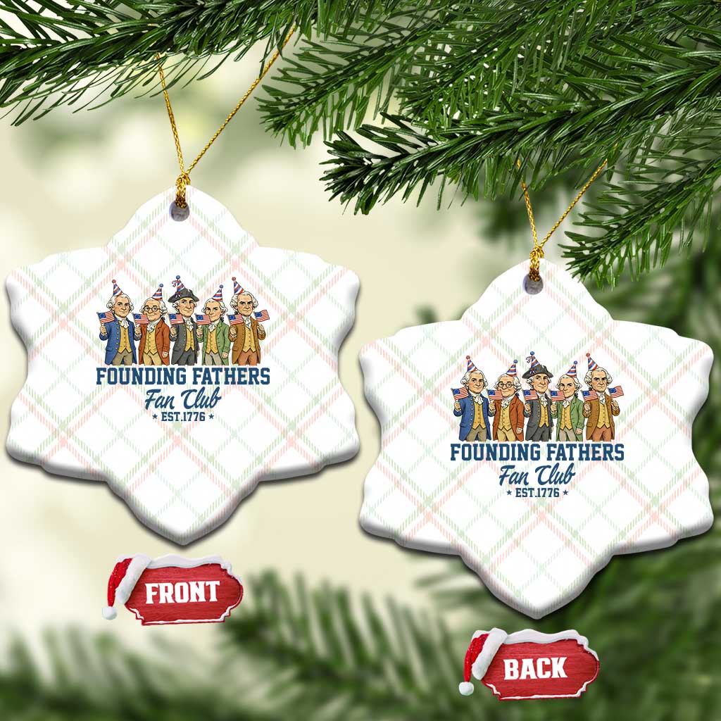 Funny Founding Fathers Fan Club Ceramic Ornament American History Lovers