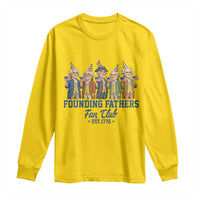 Funny Founding Fathers Fan Club Long Sleeve Shirt American History Lovers