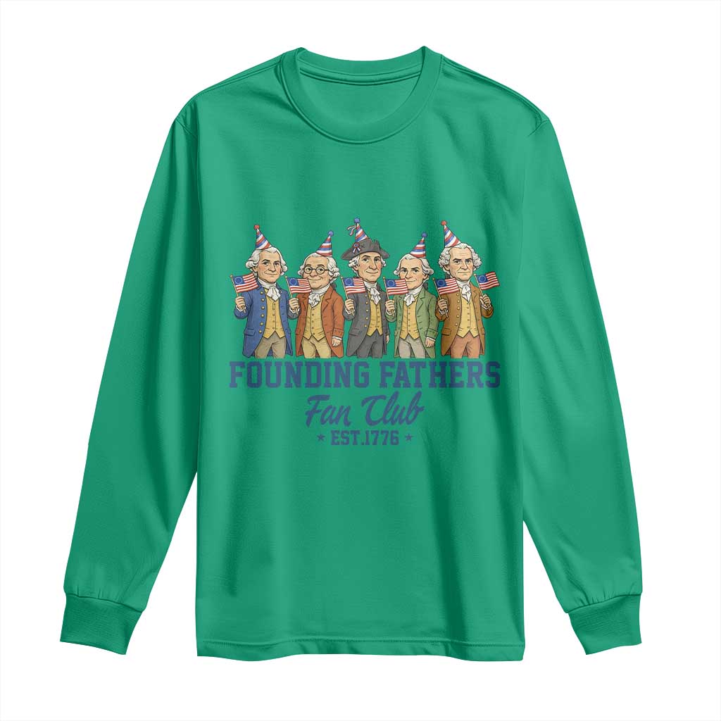 Funny Founding Fathers Fan Club Long Sleeve Shirt American History Lovers