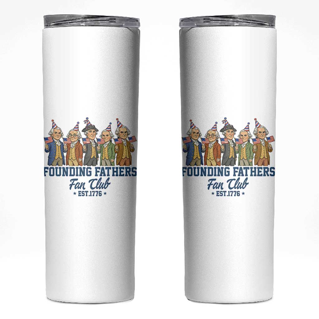 Funny Founding Fathers Fan Club Skinny Tumbler American History Lovers