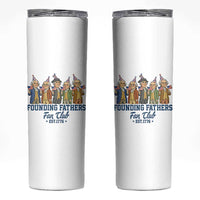 Funny Founding Fathers Fan Club Skinny Tumbler American History Lovers
