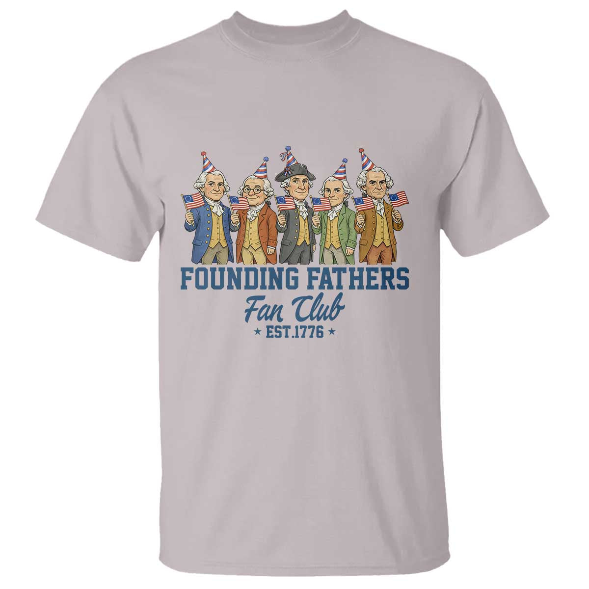 Funny Founding Fathers Fan Club T Shirt American History Lovers