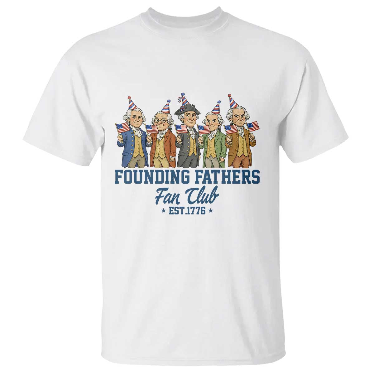 Funny Founding Fathers Fan Club T Shirt American History Lovers