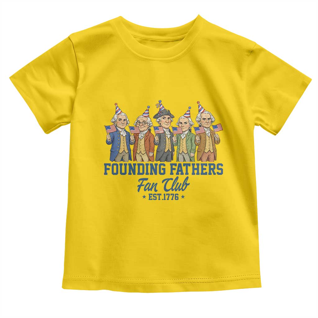Funny Founding Fathers Fan Club Toddler T Shirt American History Lovers