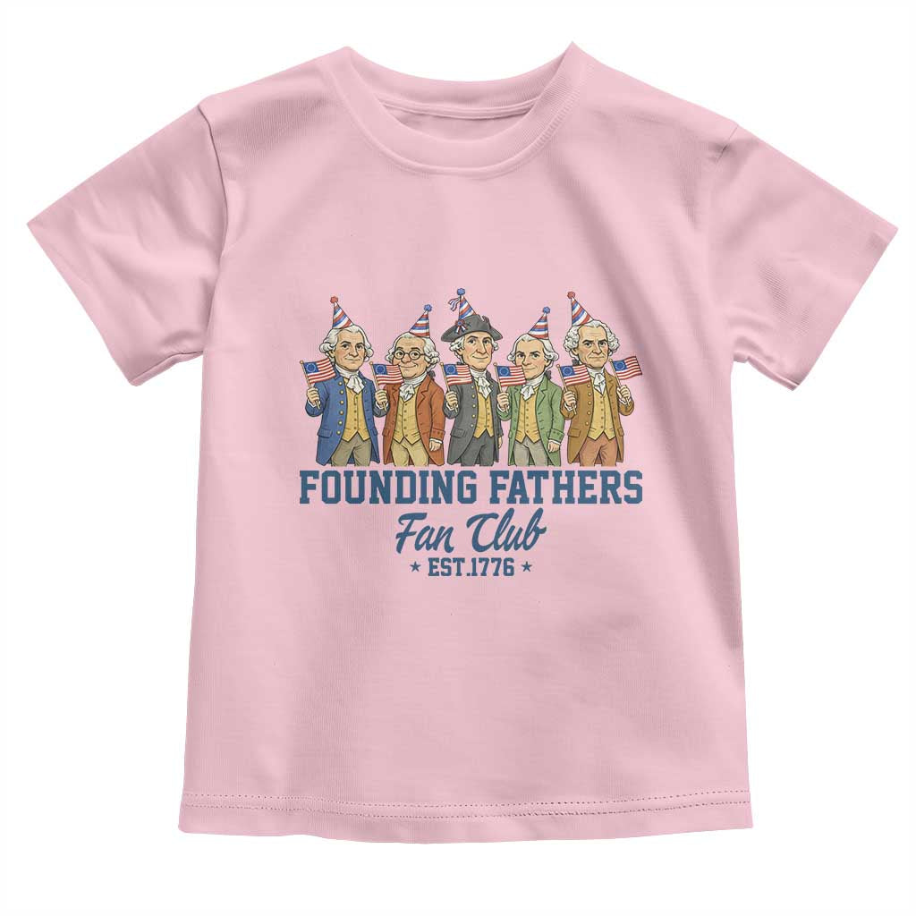 Funny Founding Fathers Fan Club Toddler T Shirt American History Lovers