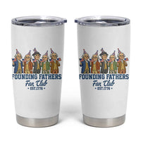 Funny Founding Fathers Fan Club Tumbler Cup American History Lovers