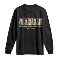 Funny Founding Fathers Fan Club Patriotic History Long Sleeve Shirt