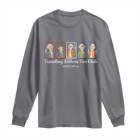 Funny Founding Fathers Fan Club Patriotic History Long Sleeve Shirt