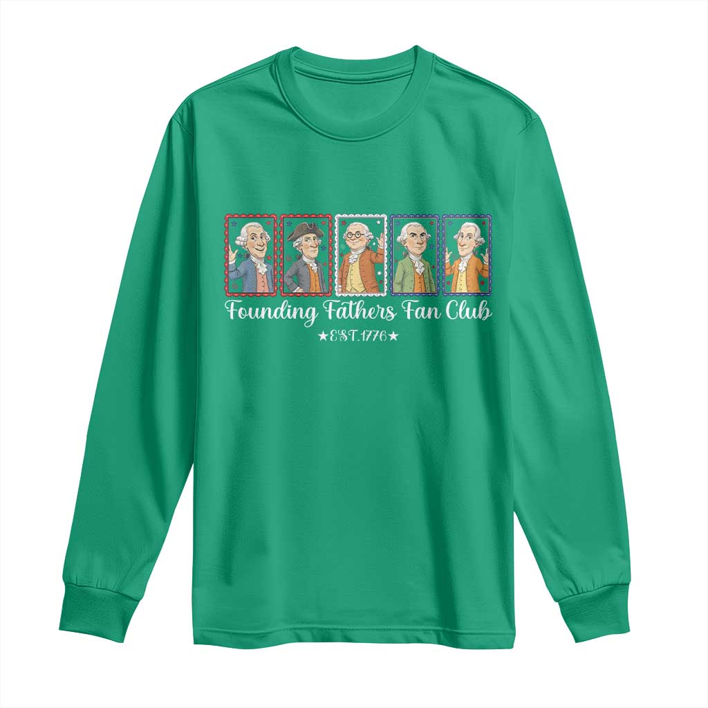 Funny Founding Fathers Fan Club Patriotic History Long Sleeve Shirt