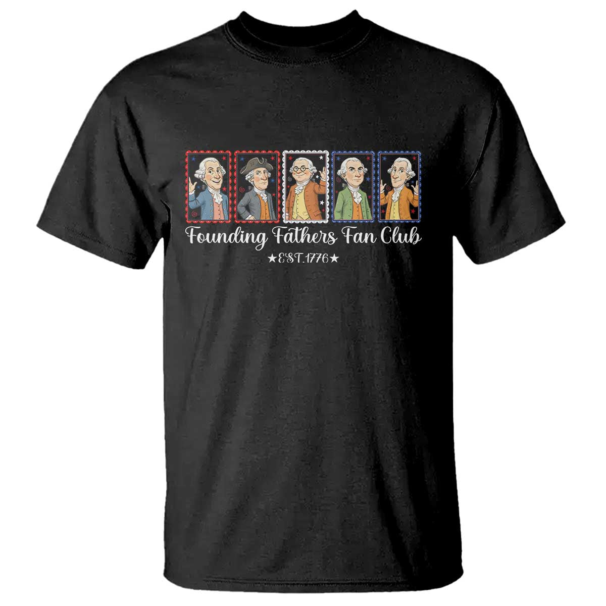 Funny Founding Fathers Fan Club Patriotic History T Shirt