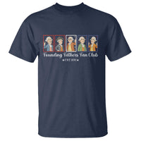 Funny Founding Fathers Fan Club Patriotic History T Shirt