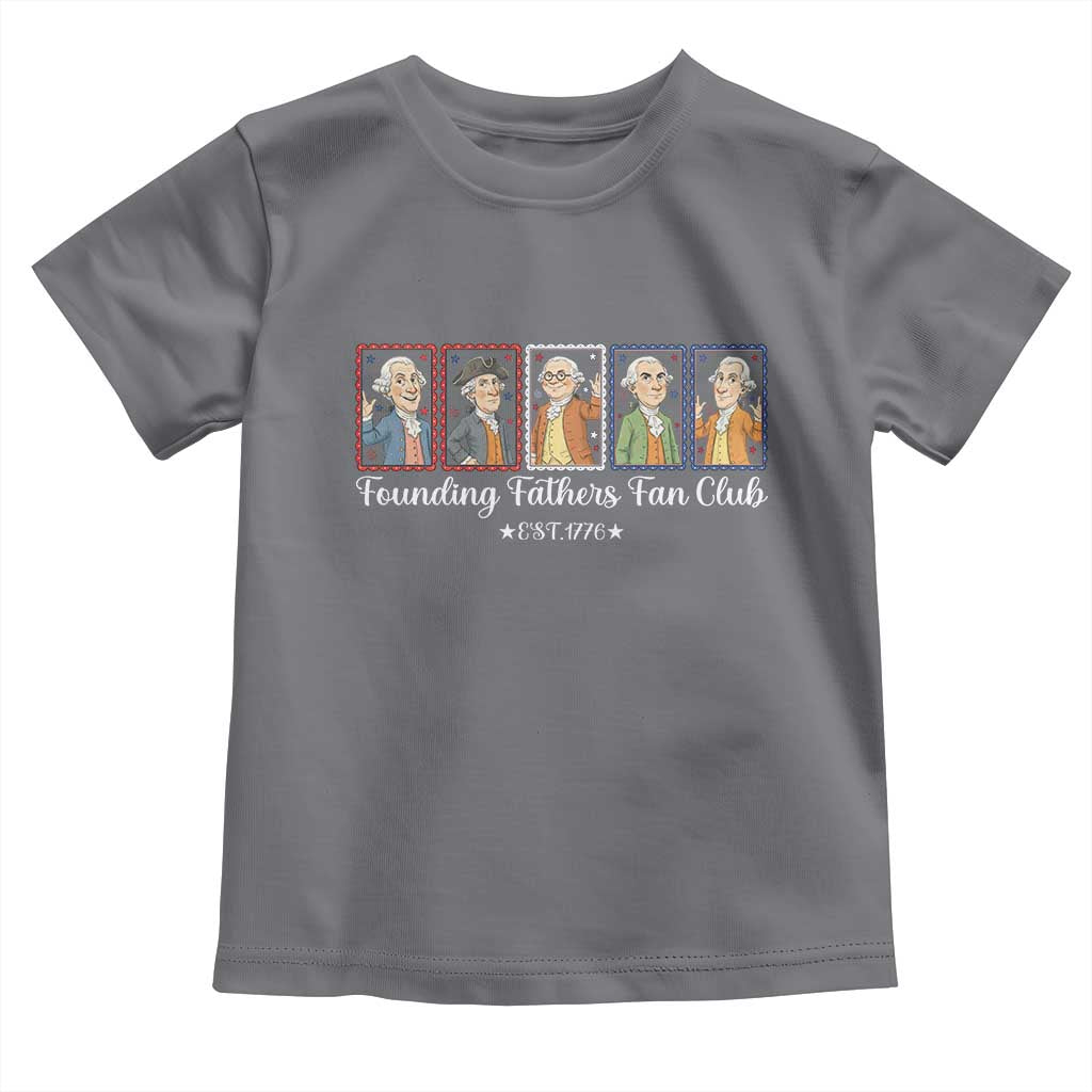 Funny Founding Fathers Fan Club Patriotic History Toddler T Shirt