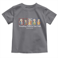 Funny Founding Fathers Fan Club Patriotic History Toddler T Shirt