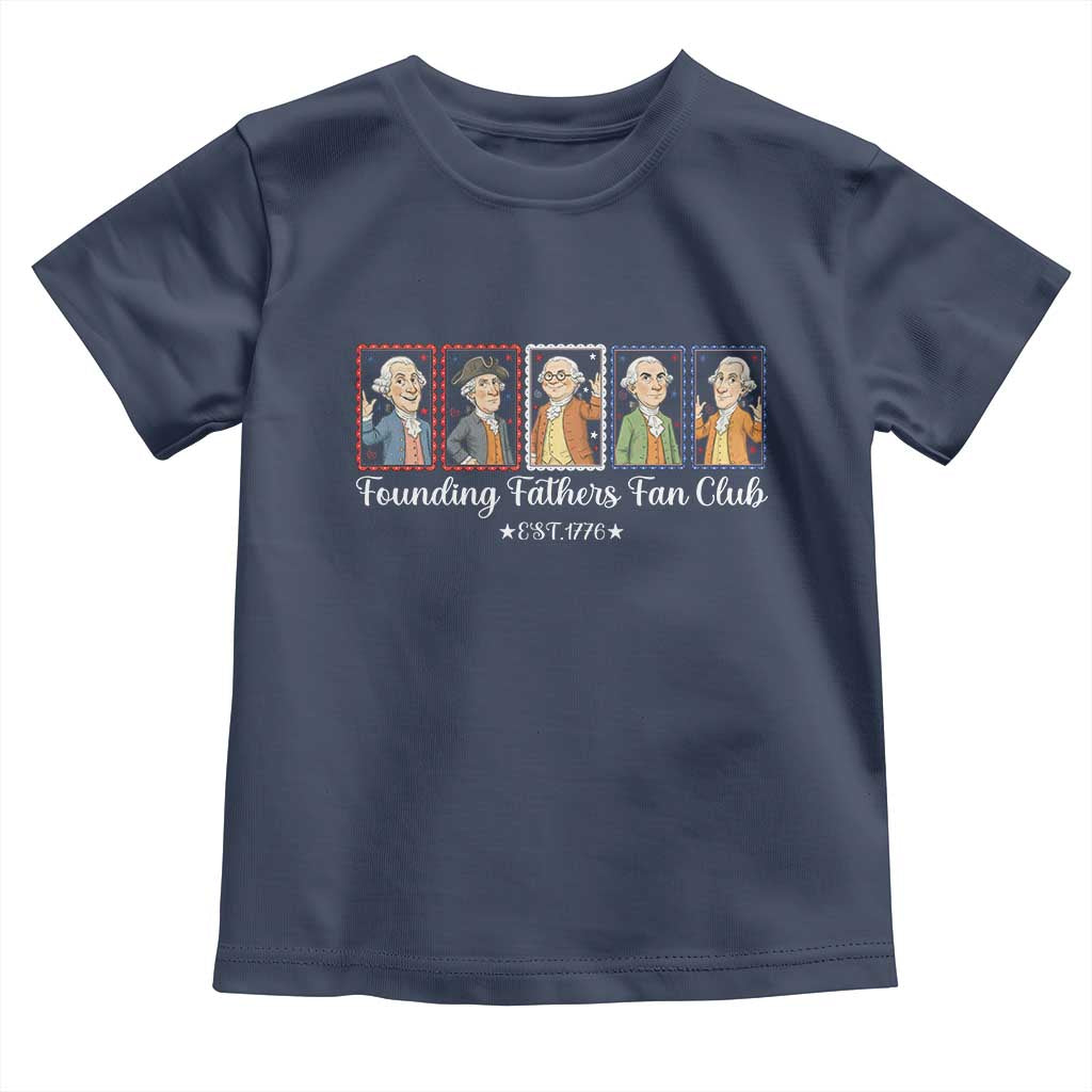 Funny Founding Fathers Fan Club Patriotic History Toddler T Shirt