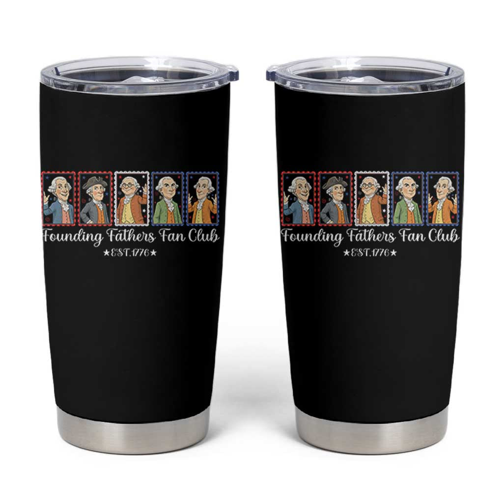 Funny Founding Fathers Fan Club Patriotic History Tumbler Cup