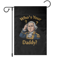 Funny Patriotic George Washington Garden Flag Who Is Your Daddy