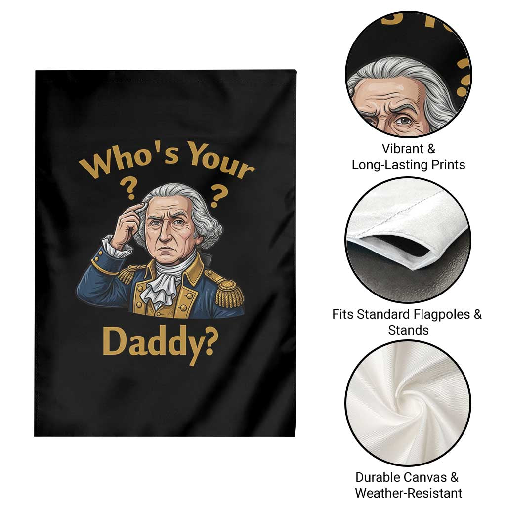 Funny Patriotic George Washington Garden Flag Who Is Your Daddy