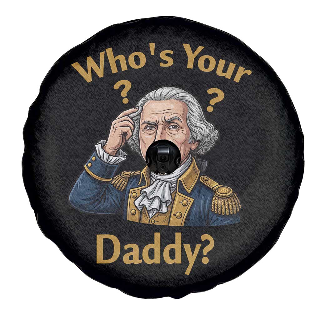 Funny Patriotic George Washington Spare Tire Cover Who Is Your Daddy