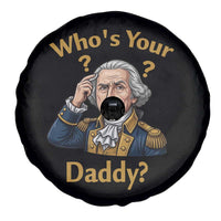 Funny Patriotic George Washington Spare Tire Cover Who Is Your Daddy